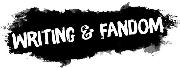 Writing & Fandom